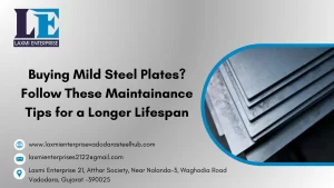 Buying Mild Steel Plates Follow These Maintainance Tips for a Longer Lifespan