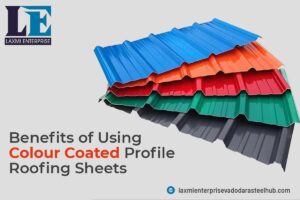 Benefits of Using Colour Coated Profile Roofing Sheets