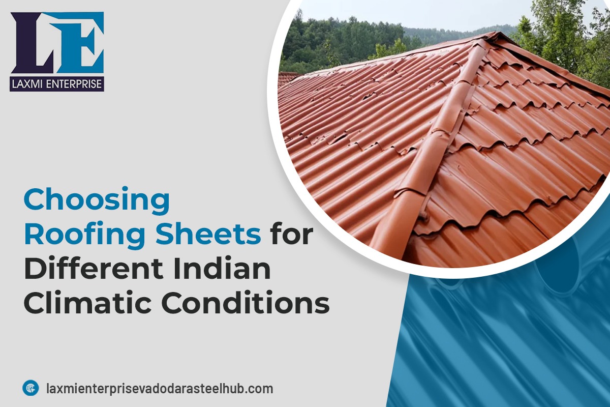 Choosing Roofing Sheets for Different Indian Climatic Conditions