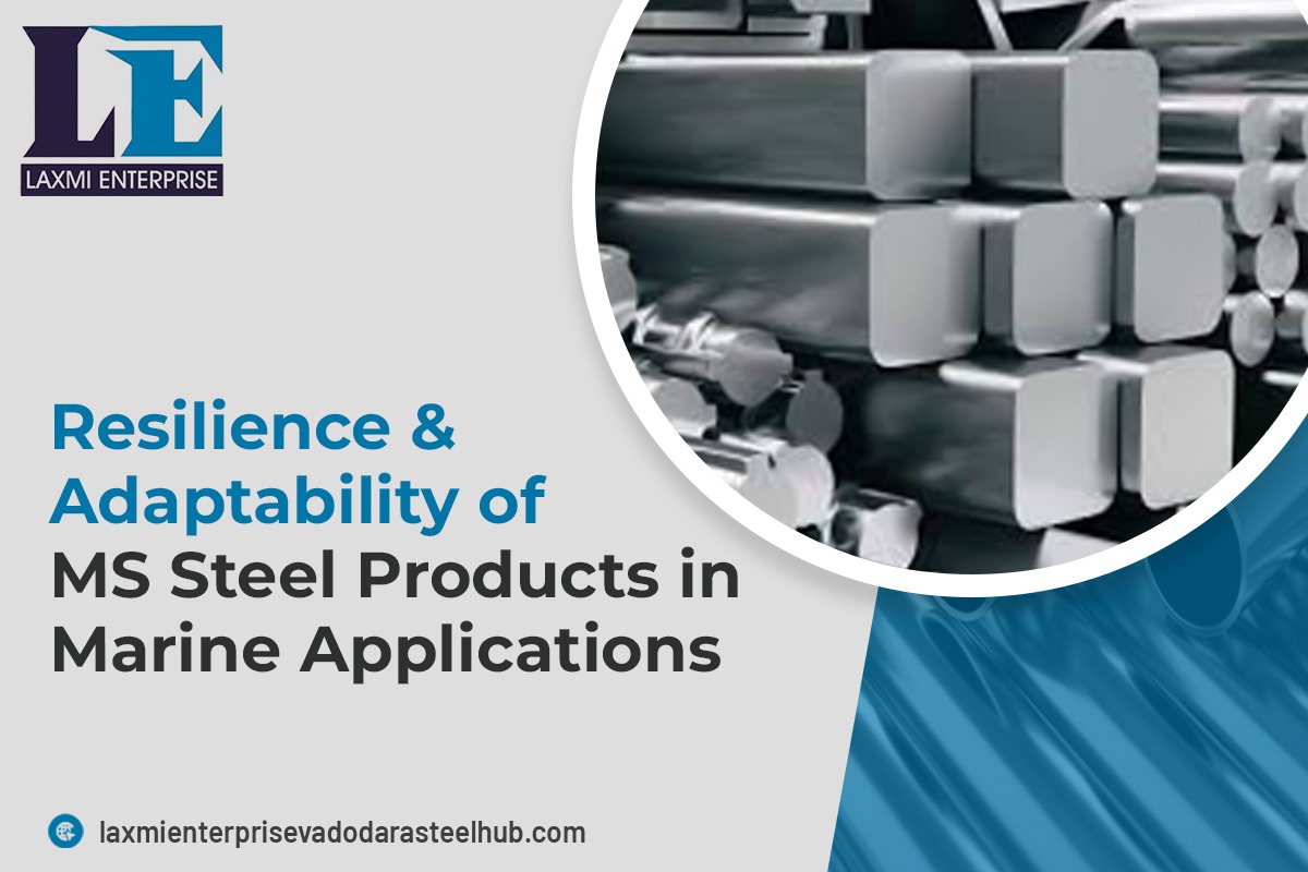 Resilience & Adaptability of MS Steel Products in Marine Applications