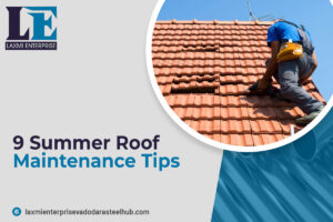 9 Summer Roof Maintenance Tips