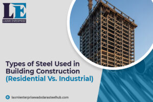 Types of Steel Used in Building Construction